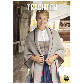 TRACHTEN MIT MAGDALENA NEUNER von Lana Grossa
